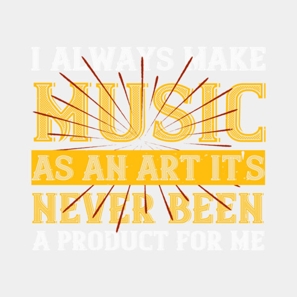 I always make music as an art  it s never been a product for me 01 Thumbnail