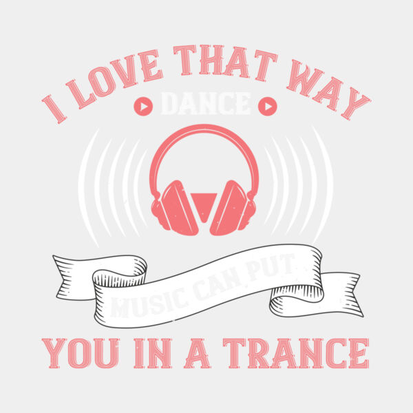 I love that way dance music can put you in a trance 01 Thumbnail